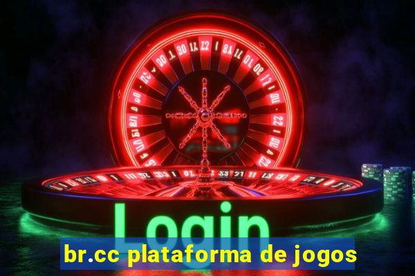 br.cc plataforma de jogos